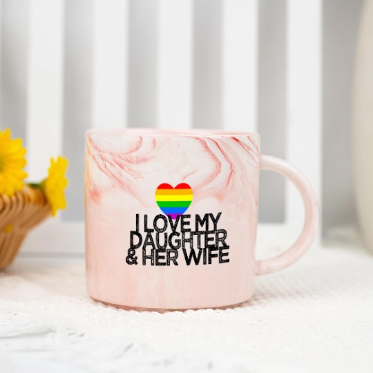 I love my daughter & her wife LGBTQ ally parent Marble Mugs