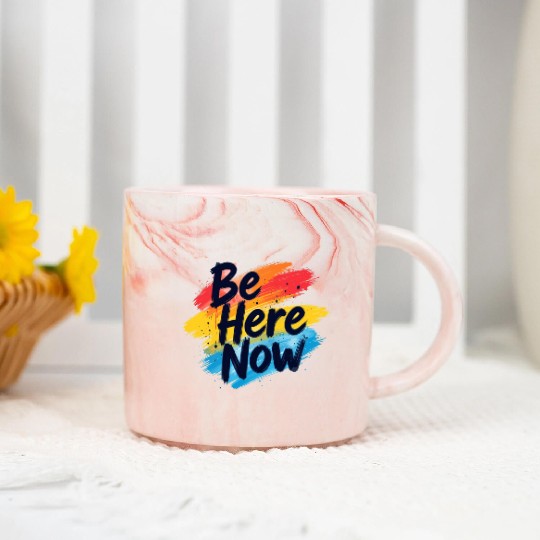 Be Here Now Mindfulness Inspirational Marble Mugs