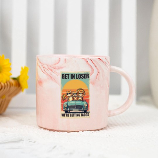 Get in Loser- We're Getting Tacos Marble Mugs