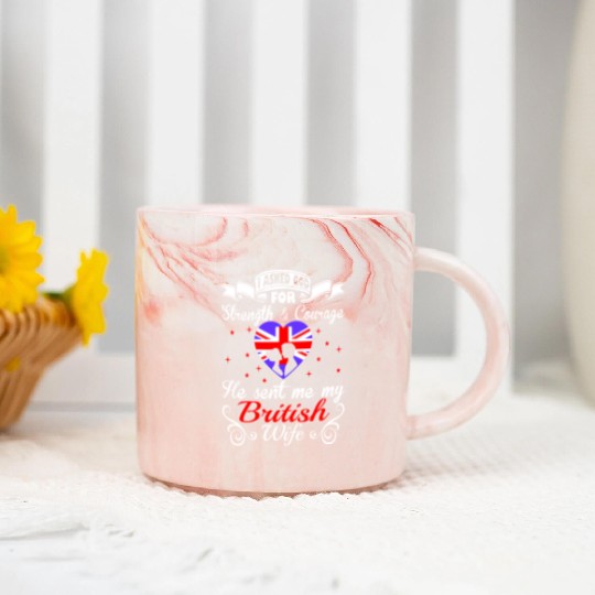 Asked God Strength Courage Sent British Wife Marble Mugs
