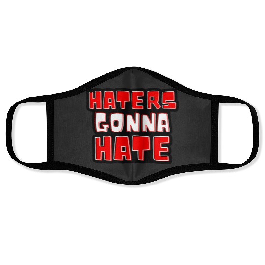 Haters gonna hate typography Taylorr Swift Graphics Face Masks