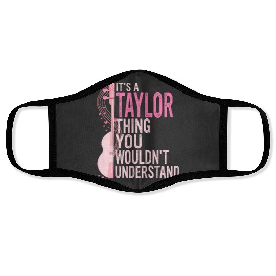 Discover It's A Taylor Thing You Wouldn't Understand Women Girls Kids Gifts  Face Masks