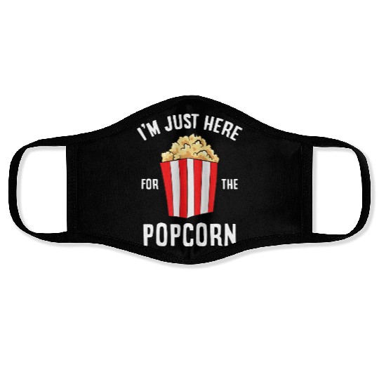Just Here For The Popcorn Cinema Watching Movies Popcorn Face Mask