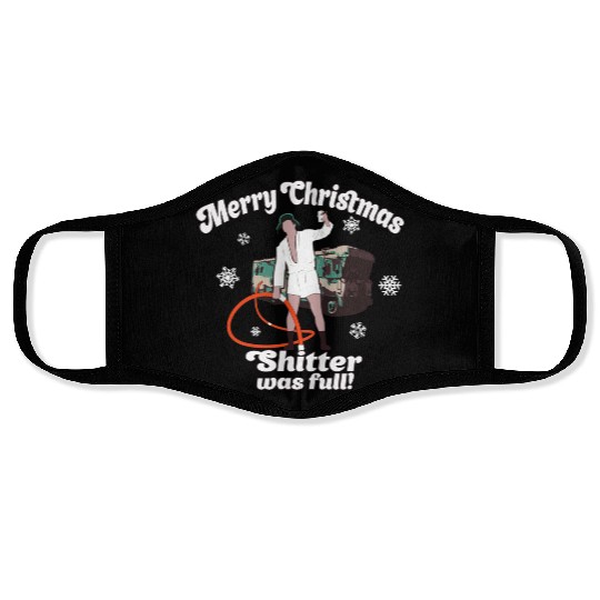 Cousin Eddie Shitter Was Full Face Masks