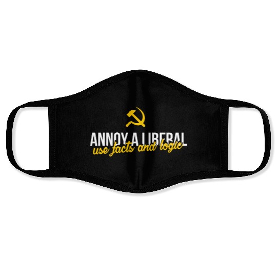 Anti Liberals - Annoy a liberal - use facts and lo Face Masks