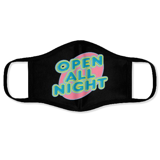 open all night sign Face Masks