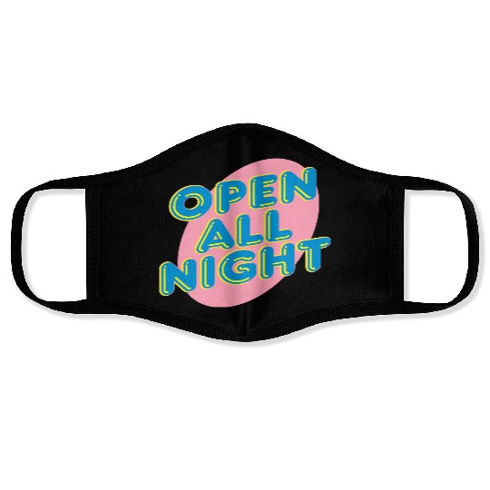 open all night sign Face Masks