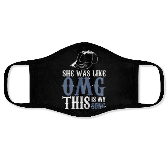 Omg - She Was Like Omg This Is My Song Face Masks