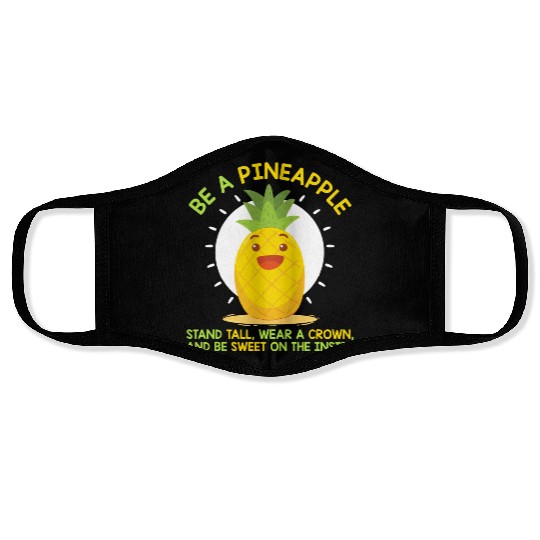 Be Like A Pineapple Face Masks