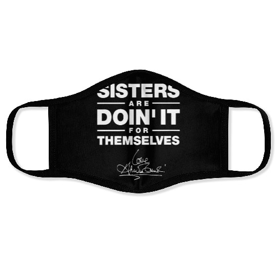 sister are doin it for themselves love sister Face Masks