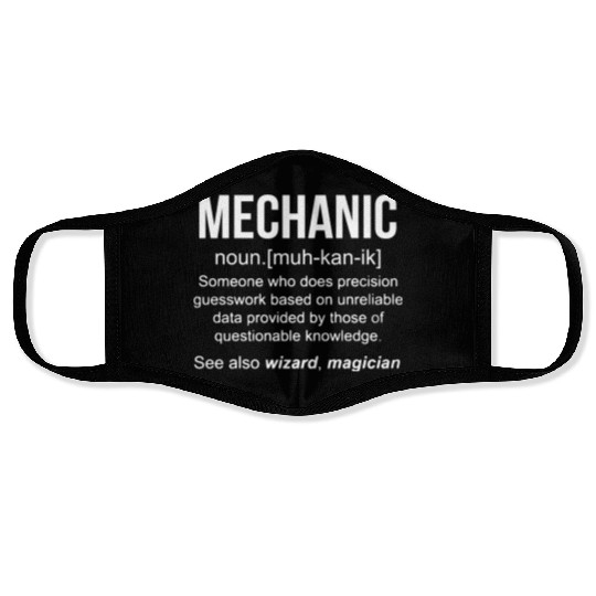 Mechanic - funny mechanic meaning - mechanic no Face Masks