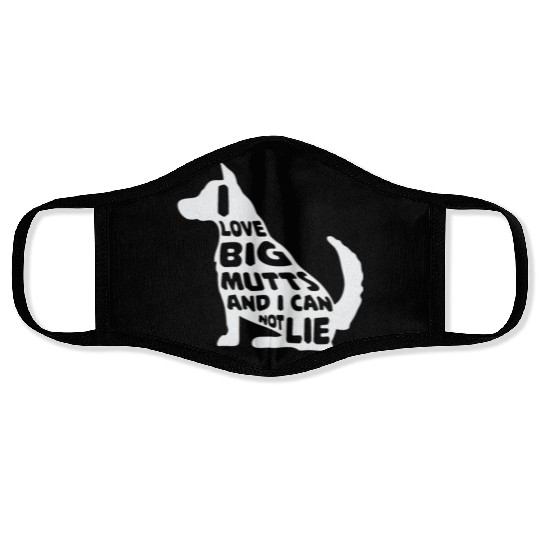 Funny I Love Big Mutts Not Lie Dog Lovers Gift Face Masks