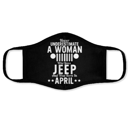 Woman Who Loves Jeep And Was Born In April Face Masks