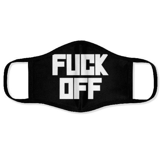 fuck off please Face Masks