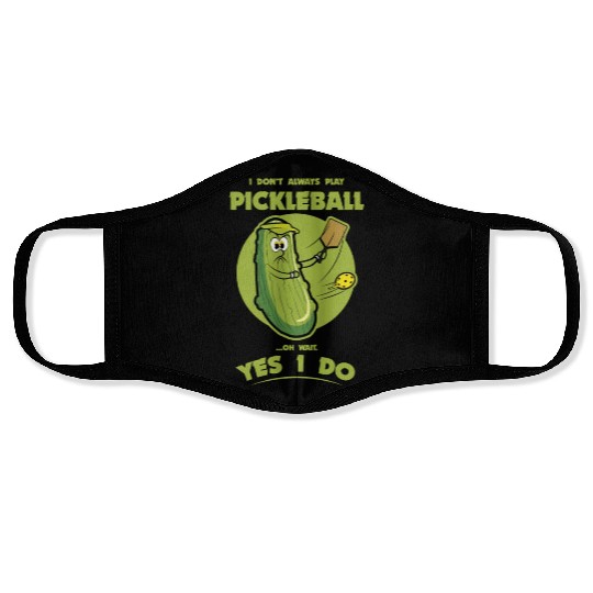 Pickle Pickleball Play - Funny Player Pickle Ball Face Masks