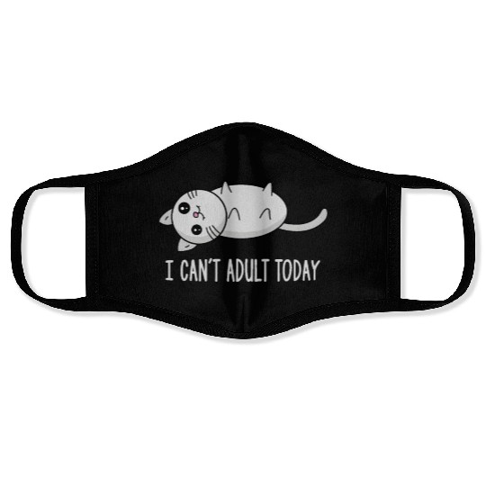 I can´t adult today lazy sweet cat kitten gift Face Masks