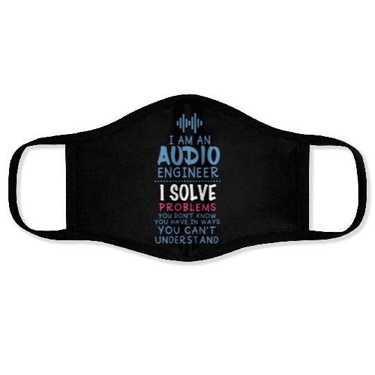 Funny Sound Engineer Quote Face Masks