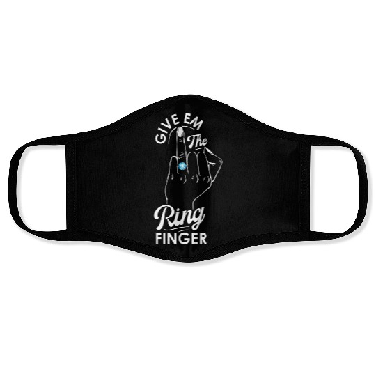 Give Em The Ring Finger, Future Mrs, Bridal Face Masks