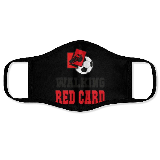 Walking red card referee soccer design Face Masks