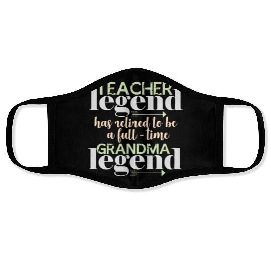 Retired teacher legend | Grandma Grandmother Face Masks
