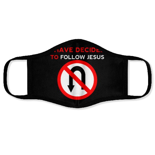 I Have Decided to Follow Jesus No U-Turn Face Masks