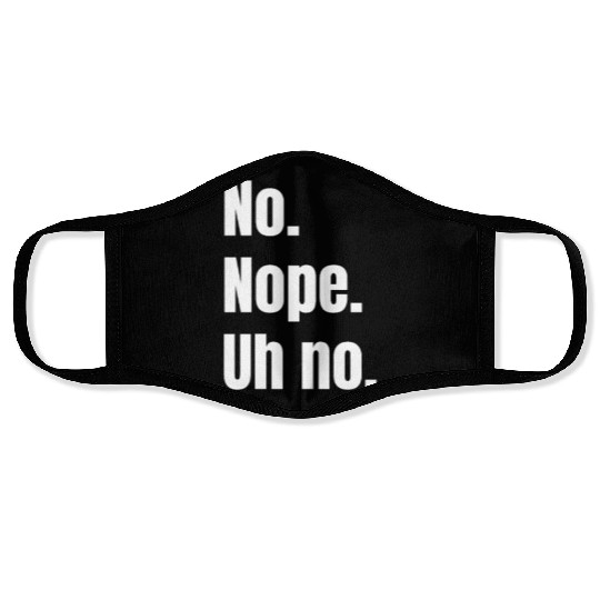 Tweet No Nope Uh No Face Masks