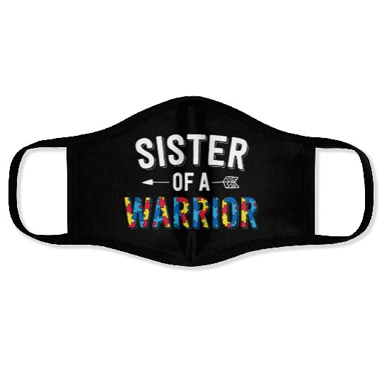 Sister Of A Warrior Family Sis World Autism Face Masks