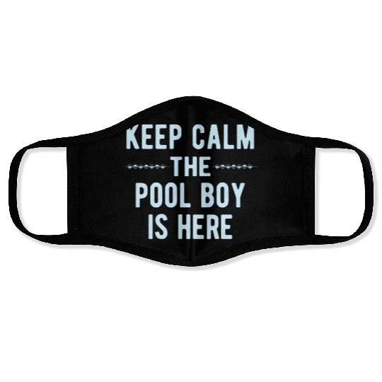 Pool Boy: Keep Calm Face Masks