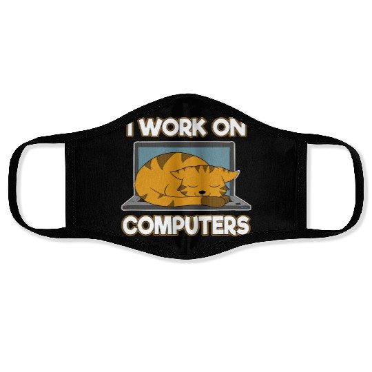 I Work On Computers Gift Coding Face Masks For