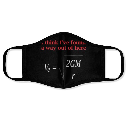 Funny Physics Joke Escape Velocity Gravity Science Face Masks