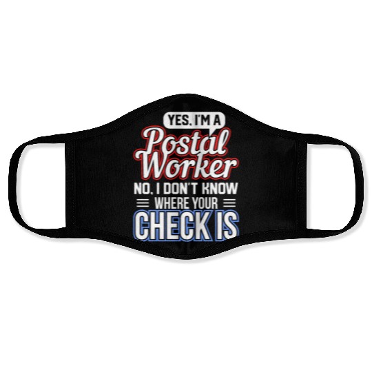 YES I'M A POSTAL WORKER Gifts Face Masks