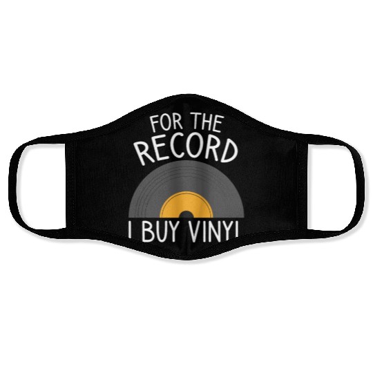 For The Record I Buy Vinyl, Funny Vinyl Record Col Face Masks