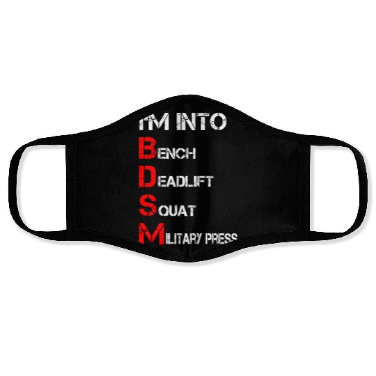 I'm Into BDSM Bench Squat Deadlift Military Press Face Masks