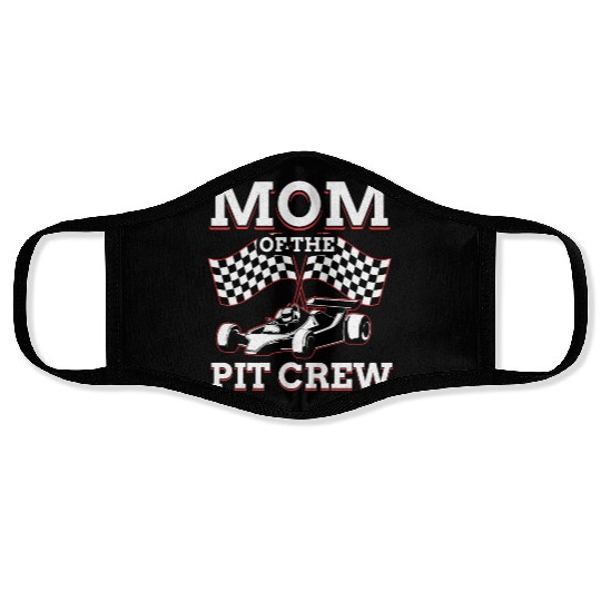 Mom Of Pit Crew Race Car Racing Face Masks