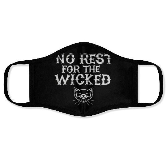 No Rest For The Wicked Face Masks