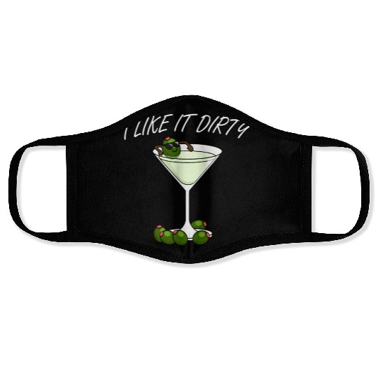 I Like It Dirty Martini Lover Drink Olive Martini Face Masks