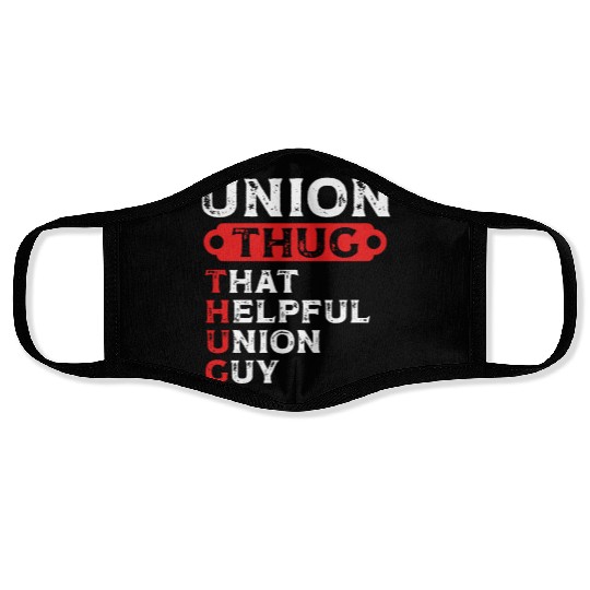 Union Thug That Helpful Union Guy Labor Day Union Face Masks