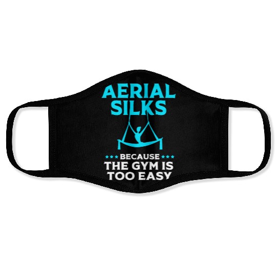Funny Aerial Silk Gym Humor Aerial Yoga Aerialist Face Masks