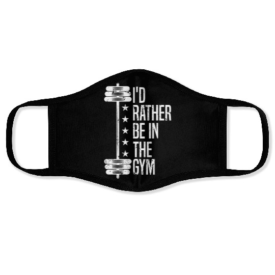 Fitness bodybuilding - I'd rather be in the gym Face Masks