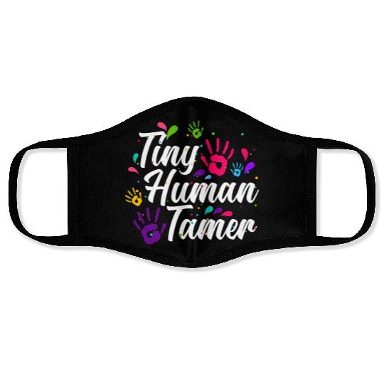 Tiny Human Tamer Daycare Provider Teacher Face Masks