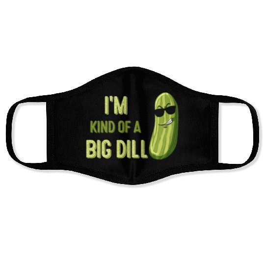 Big Deal Dill Pickle Funny Slogan Face Masks