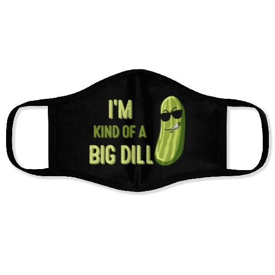 Big Deal Dill Pickle Funny Slogan Face Masks