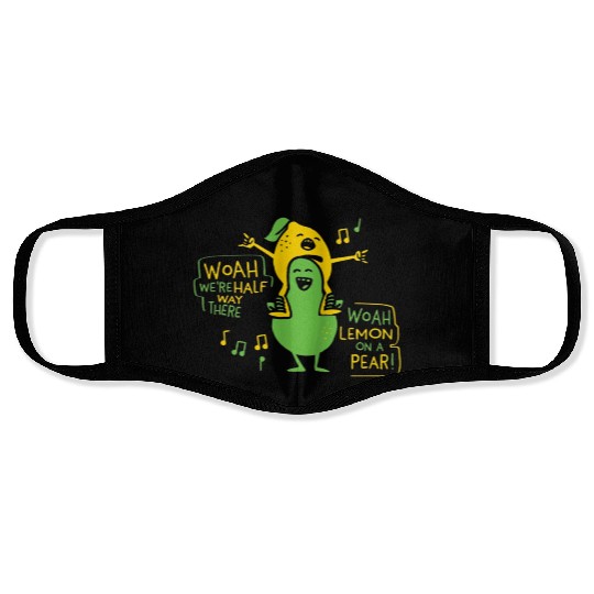 Lemon On A Pear Funny Meme Lemon On A Pear Teacher Face Masks