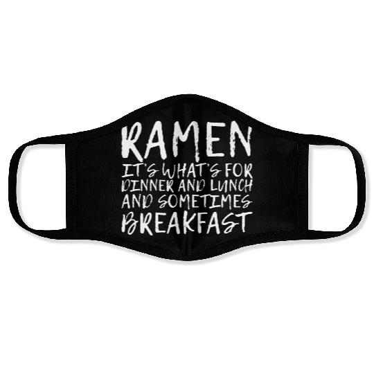 Ramen, For Dinner And Lunch And Breakfast 4 Face Masks