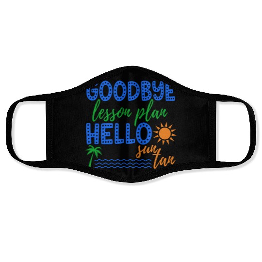 Goodbye Lesson Plan Hello Sun Tan Funny Teacher Face Masks