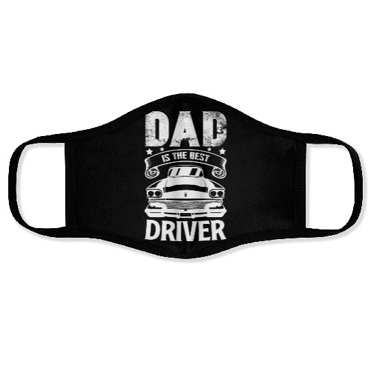 Dad is the Best Driver - Father's Day Gift Face Masks