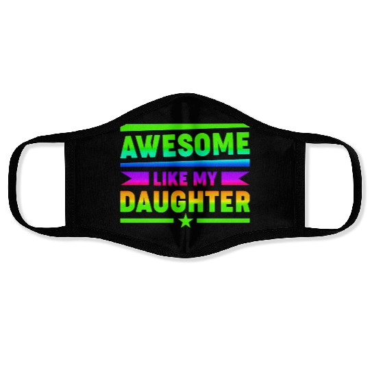 AWESOME LIKE MY DAUGHTER Funny Father's Day Gift D Face Masks