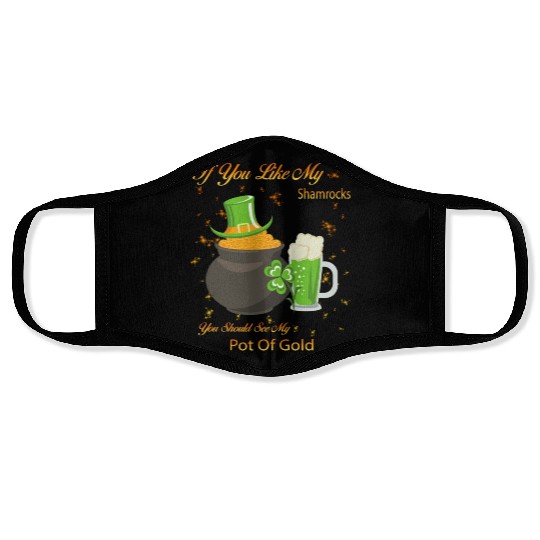 See My Pot Of Gold St Patty's Day Cute Joke Face Masks