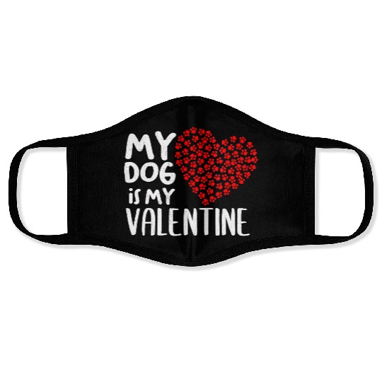 Womens My Dog Is My Valentine Cute Dog Owner V Day Face Masks