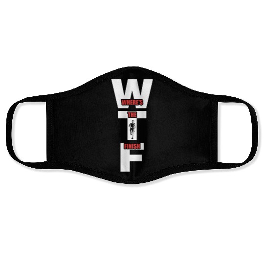 WTF Where's The Finish - Running Runner Face Masks